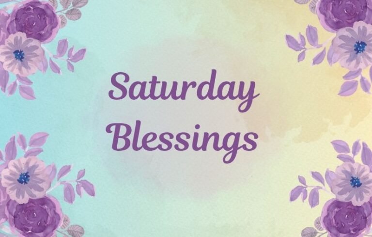 Saturday Blessings
