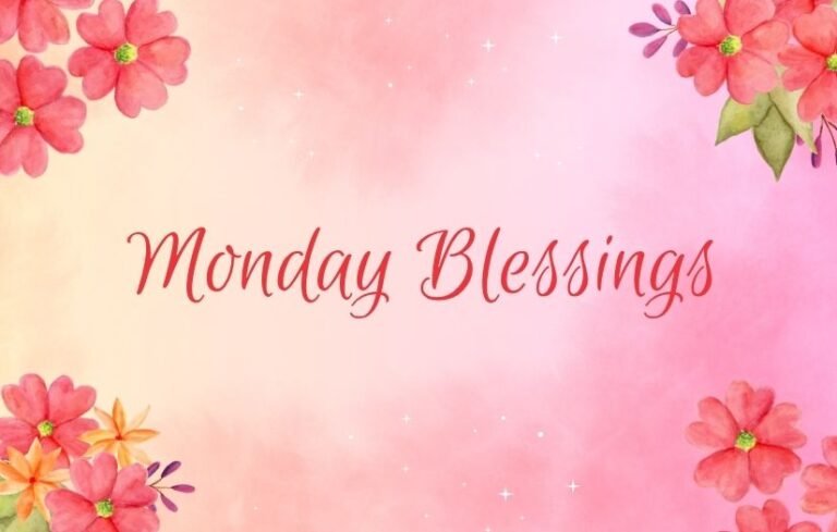 Monday Blessings